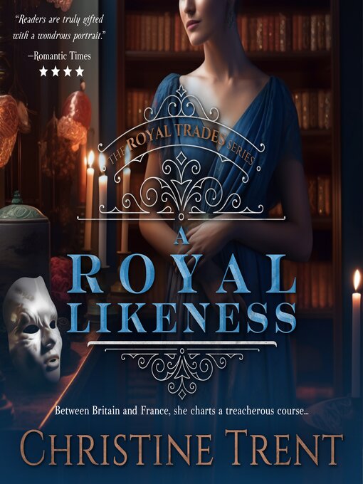 Title details for A Royal Likeness by Christine Trent - Wait list